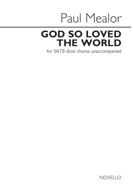 Paul Mealor: God So Loved The World (Vocal Score)
