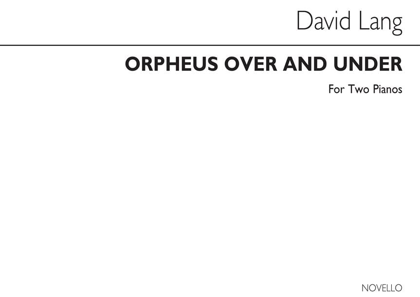 Orpheus Over And Under For 2 Pianos