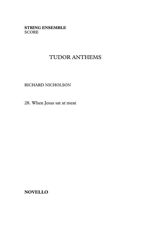 When Jesus Sat At Meat (Tudor Anthems)