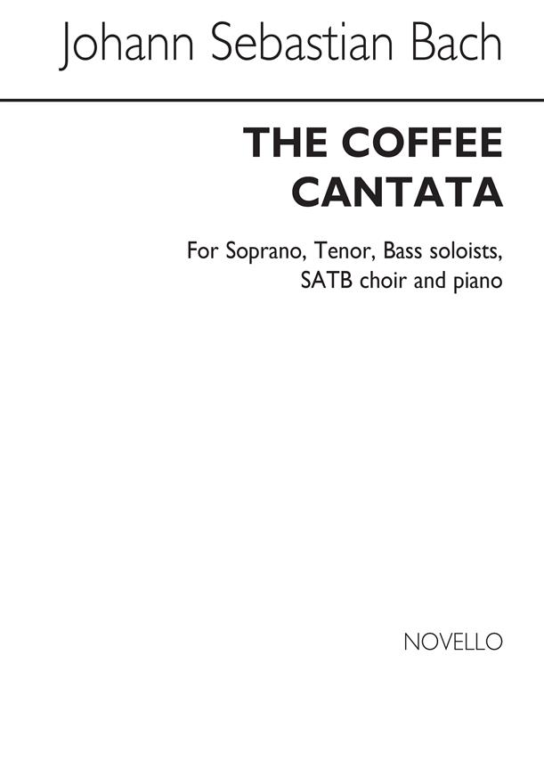 The Coffee Cantata (Choruses Only) Arr