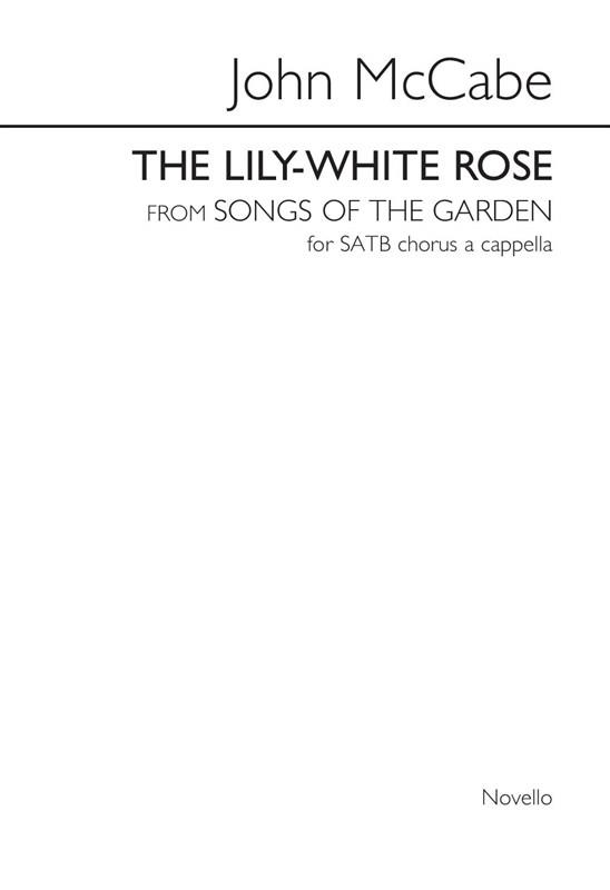 The Lily-White Rose (SATB)