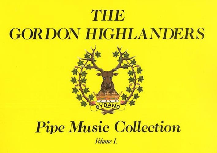 The Gordon Highlanders Pipe Music Collection Vol I