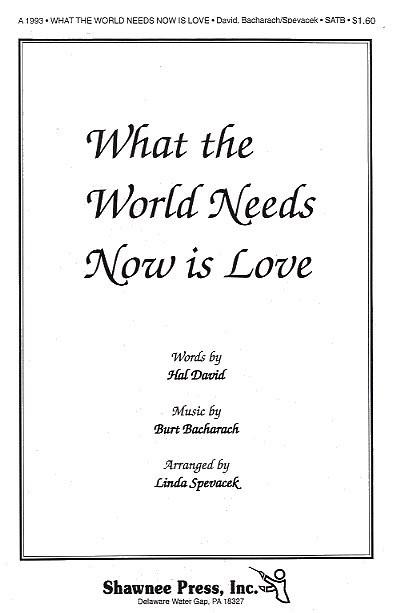 What the world needs now is love