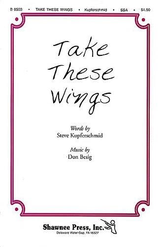 Take These Wings (SSA)