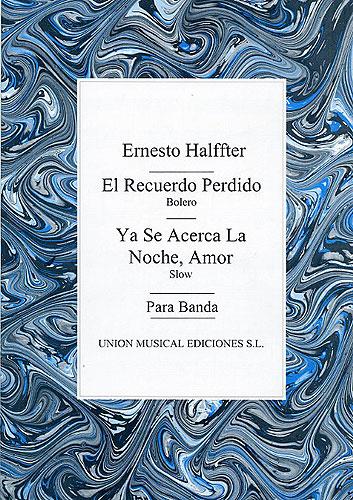 El Recuerdo Perdido / Ya Se Acerca La Noche, Amor