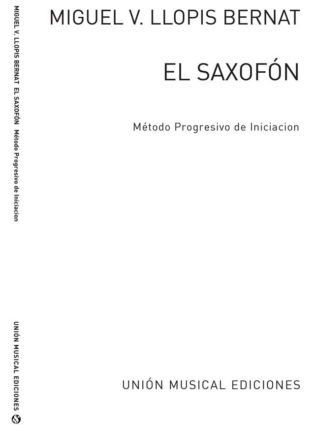 El Saxofon (Metodo Progresivo De Iniciacion)