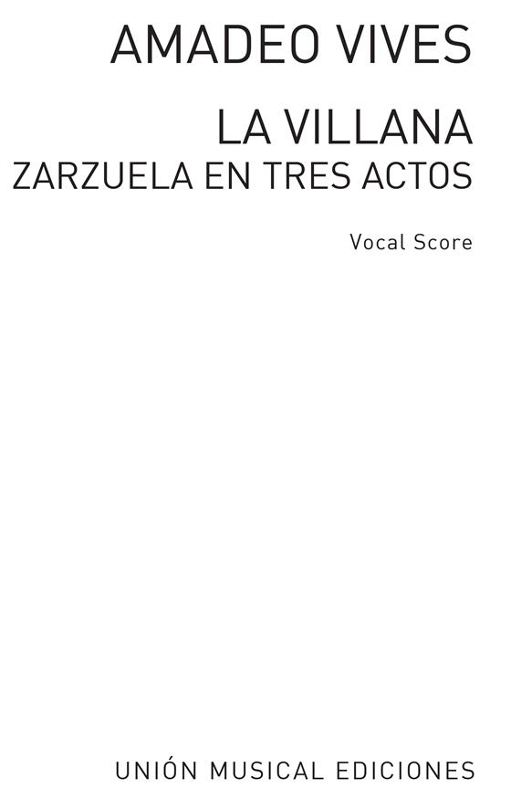 Vives, A La Villana Zarzuela In 3 Acts