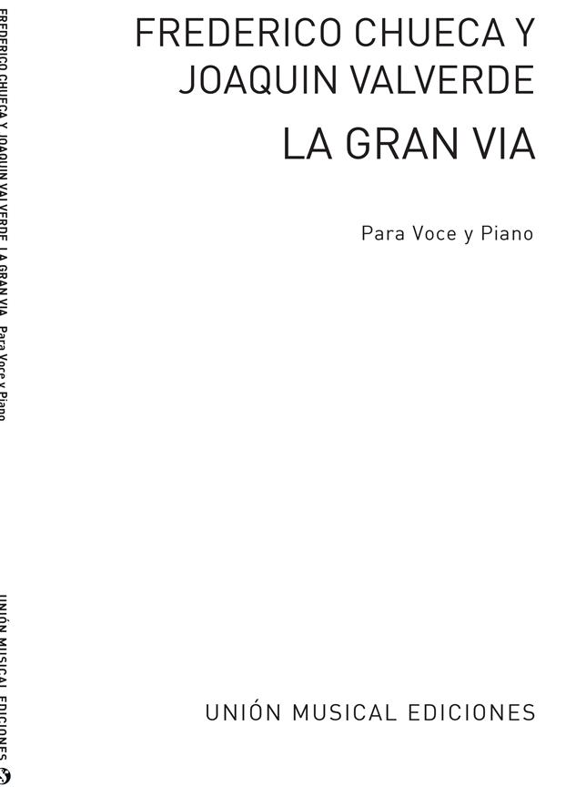 Federico Chueca and Joaquin Valverde: La Gran Via