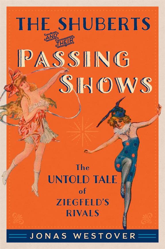 The Shuberts and Their Passing Shows