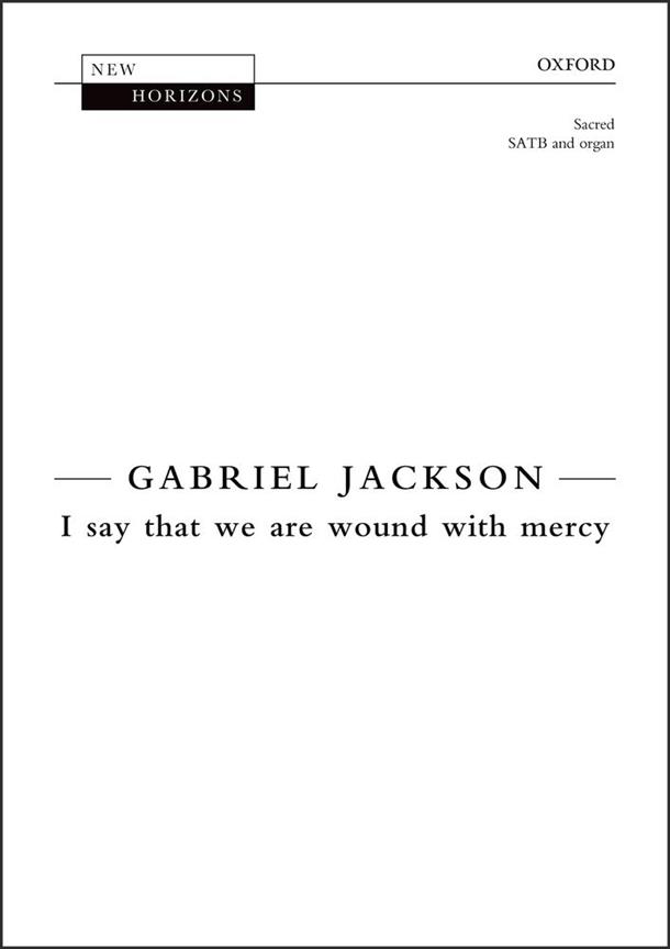 I say that we are wound with mercy