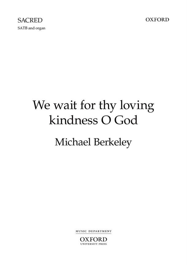 We Wait For Thy Loving Kindness O God