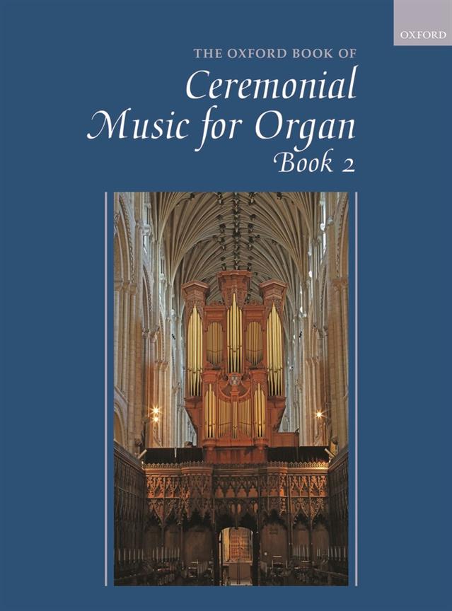 The Oxford Book Of Ceremonial Organ Music
