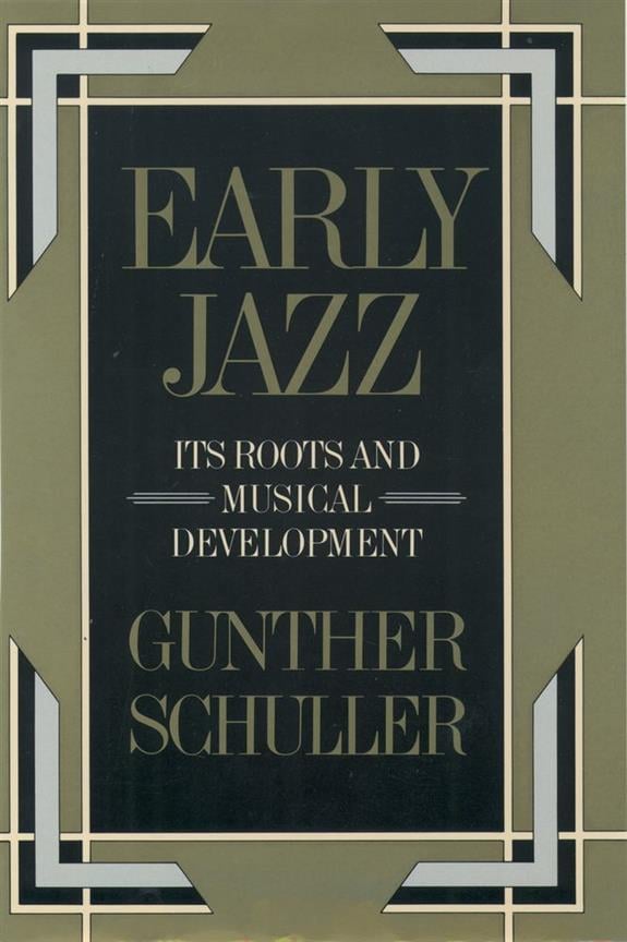 Early Jazz Its Roots and Musical Development