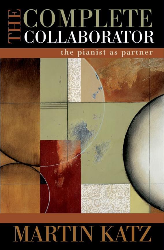 The Complete Collaborator The Pianist As Partner