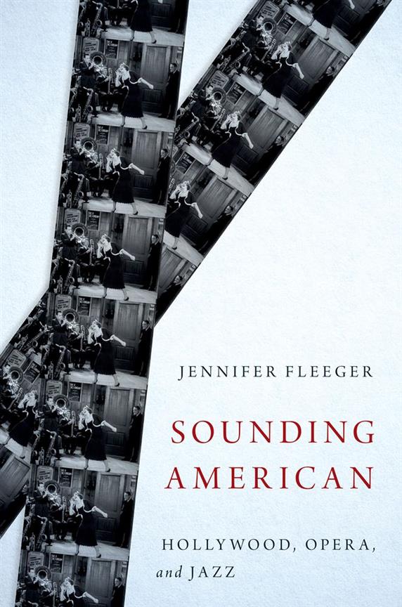 Sounding American Hollywood, Opera, and Jazz