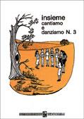 Insieme Cantiamo E Danziamo N. 3