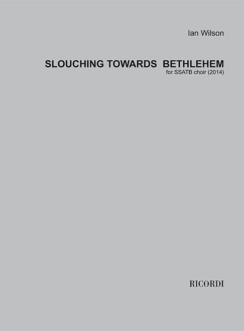 Slouching towards Bethlehem