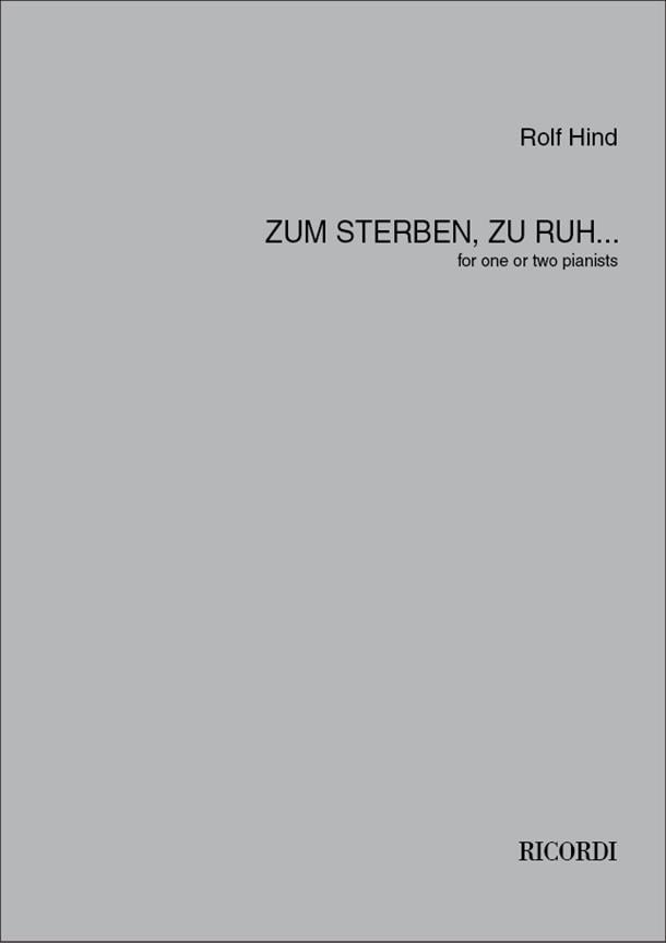 Zum Sterben, Zu Ruh…