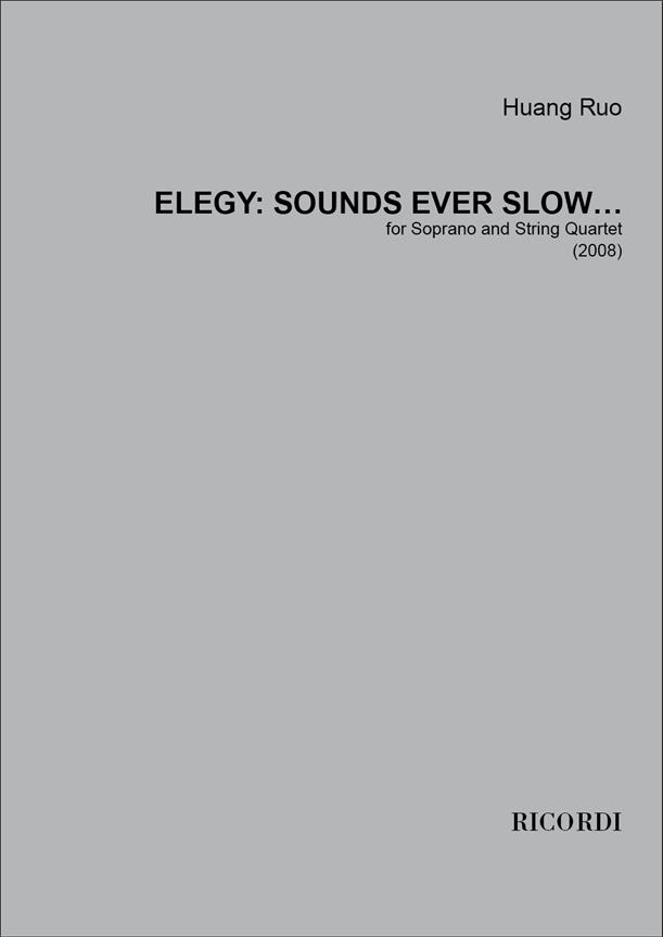 Elegy: Sounds ever slow…