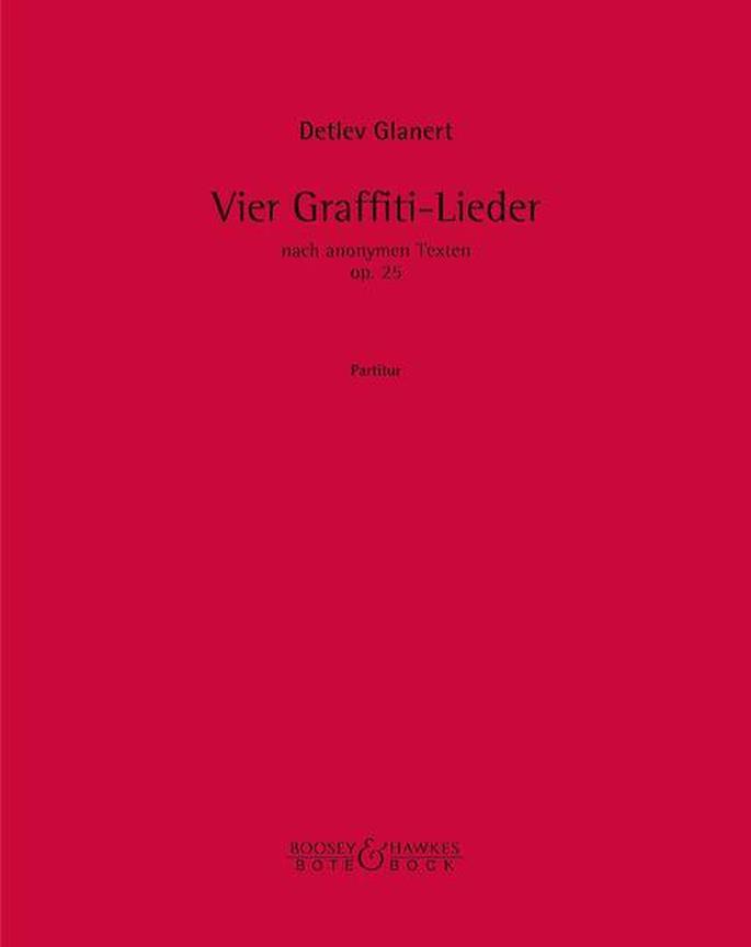 Vier Lieder nach Graffiti-Texten op. 25