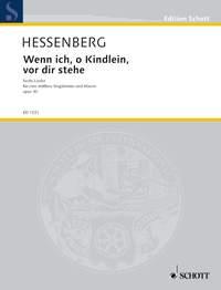 Wenn ich, o Kindlein, vor dir stehe op. 30
