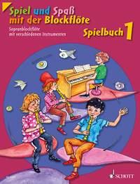 Spiel und Spaß mit der Blockflöte Band 1