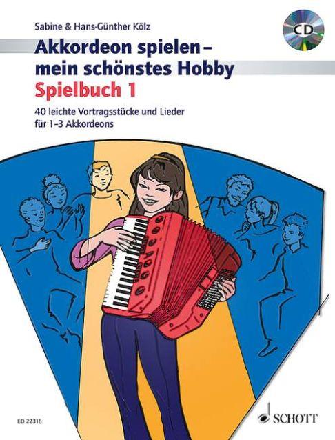Akkordeon spielen - mein schönstes Hobby Band 1