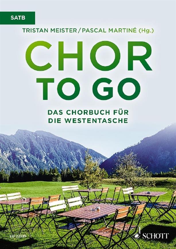 Chor To Go - Das Chorbuch Für Die Westentasche