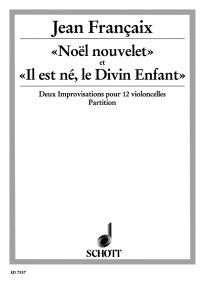 Noël nouvelet et Il est né, le Divin Enfant