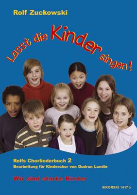 Lasst die Kinder singen! Rolfs Chorliederbuch