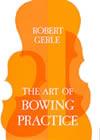 Art Of Bowing Practice