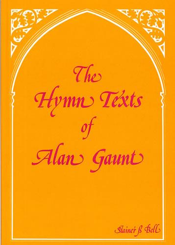Hymn Texts Of Alan Gaunt