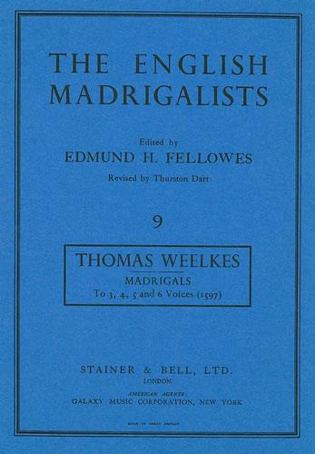 Madrigals To Three, Four, Five and Six Voyces
