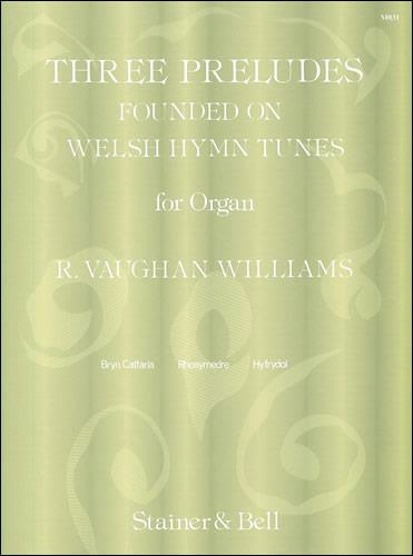 Three Preludes Founded On Welsh Hymntunes