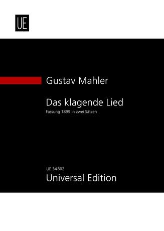 Das klagende Lied - Fassung 1899 in zwei Sätzen