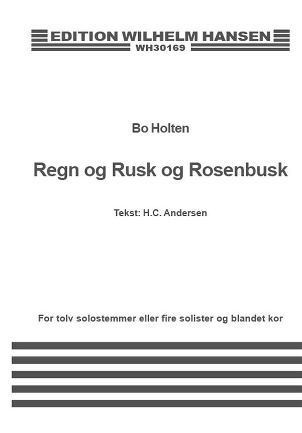 Regn og Rusk og Rosenbusk