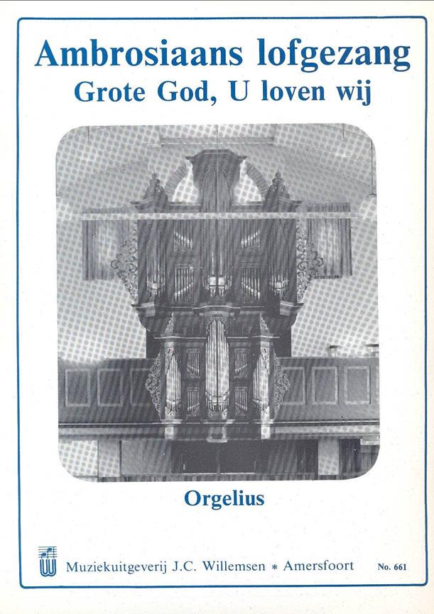 Ambrosiaans Lofgezang: Grote God, Wij Loven U