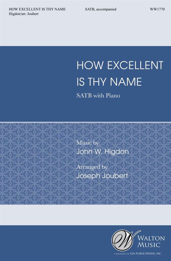 How Excellent Is Thy Name
