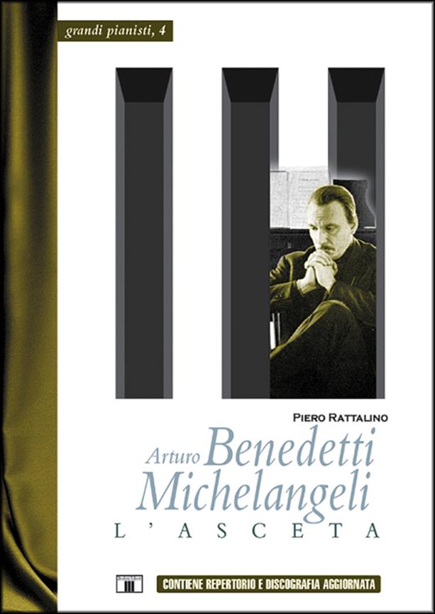 Arturo Benedetti Michelangeli - L'asceta