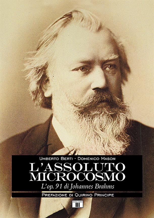 L'assoluto microcosmo. L'op. 91 di Brahms