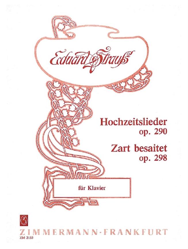Hochzeitslieder/Zart besaitet op. 290 /op. 298