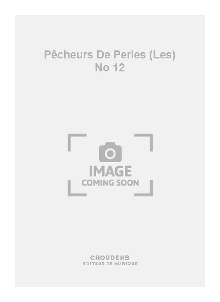 Pêcheurs De Perles (Les) No 12