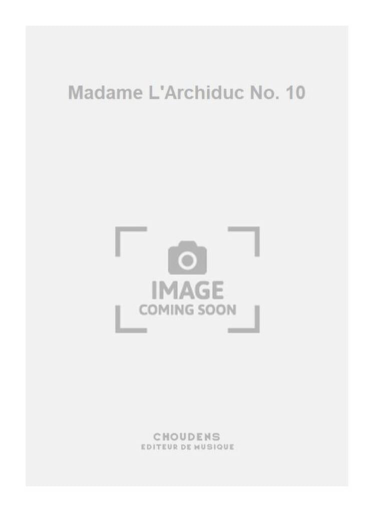 Madame L'Archiduc No. 10