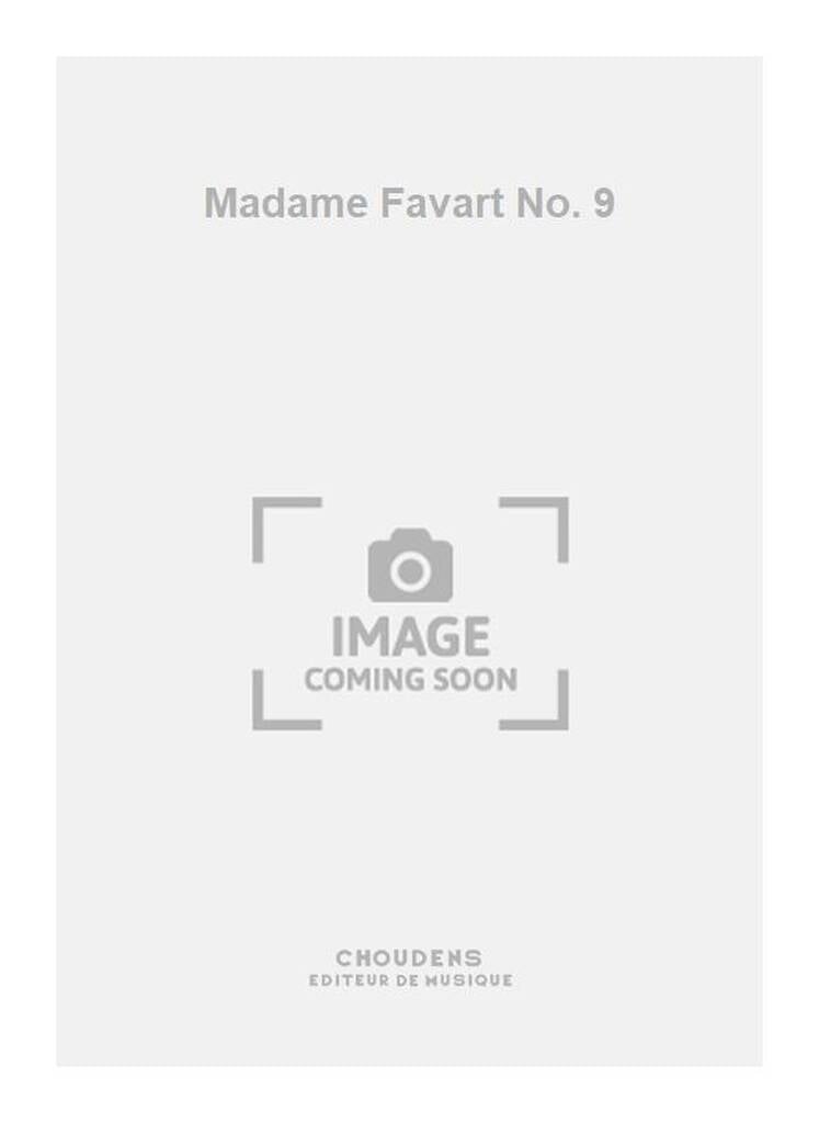 Madame Favart No. 9