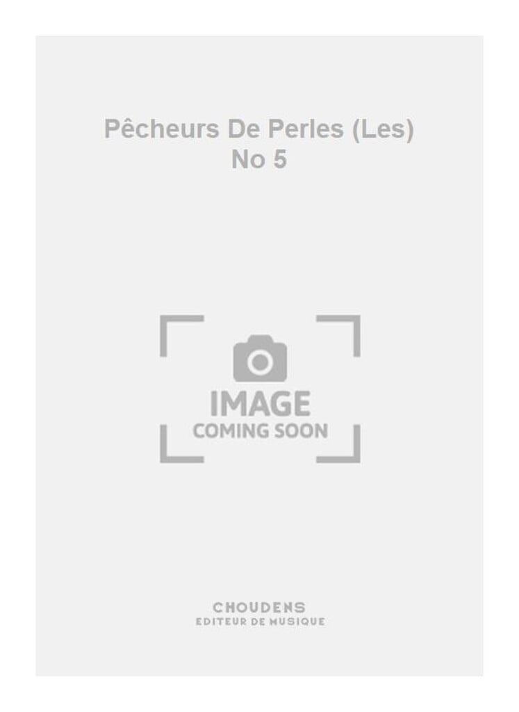 Pêcheurs De Perles (Les) No 5