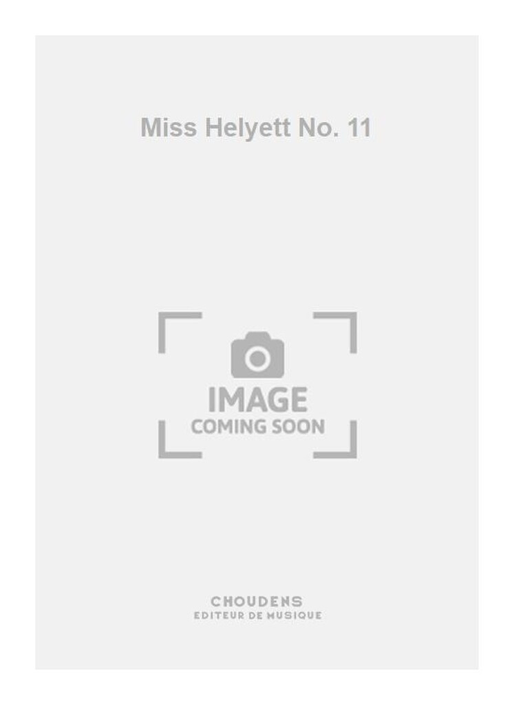 Miss Helyett No. 11