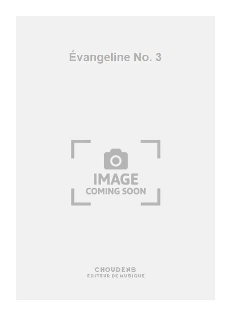 Évangeline No. 3