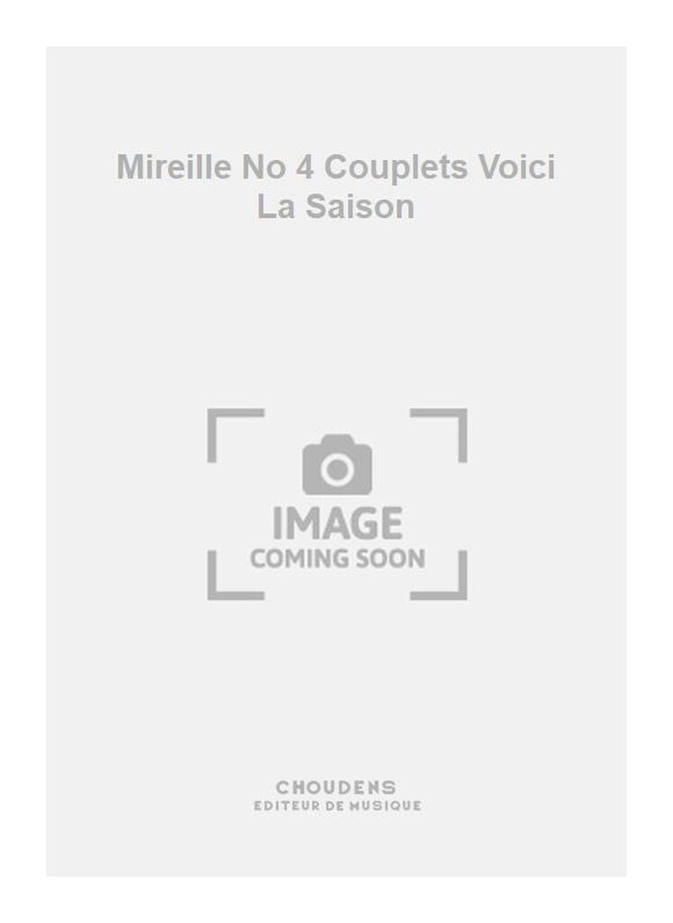 Mireille No 4 Couplets Voici La Saison