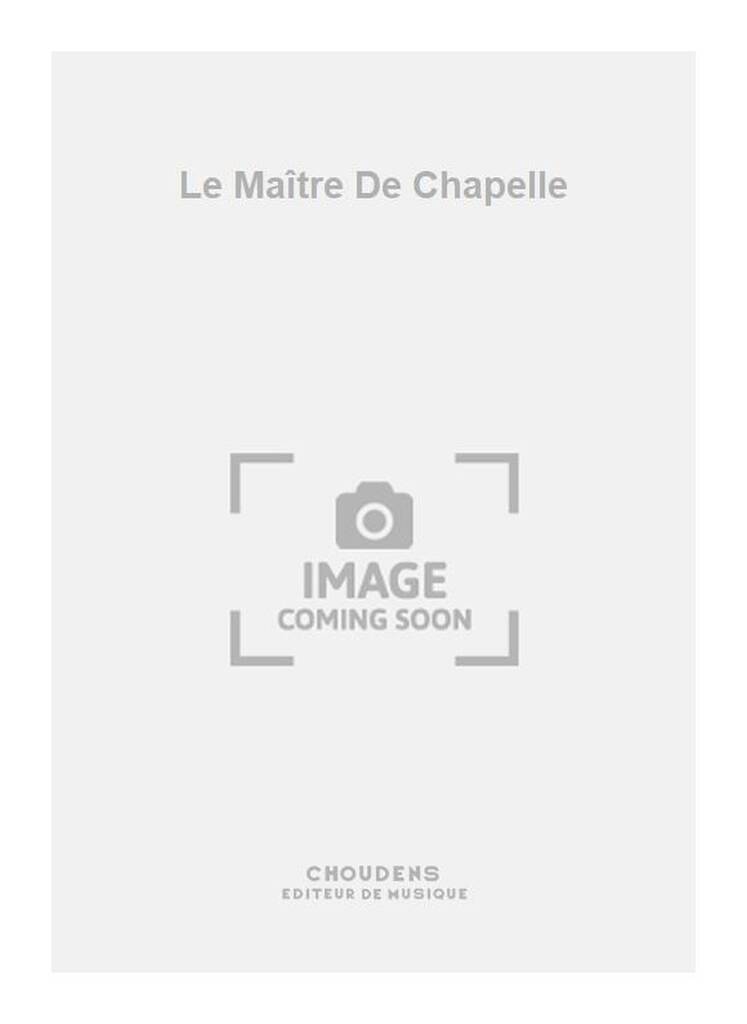 Le Maître De Chapelle