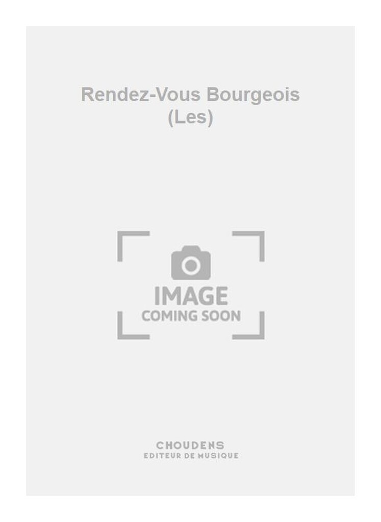 Rendez-Vous Bourgeois (Les)